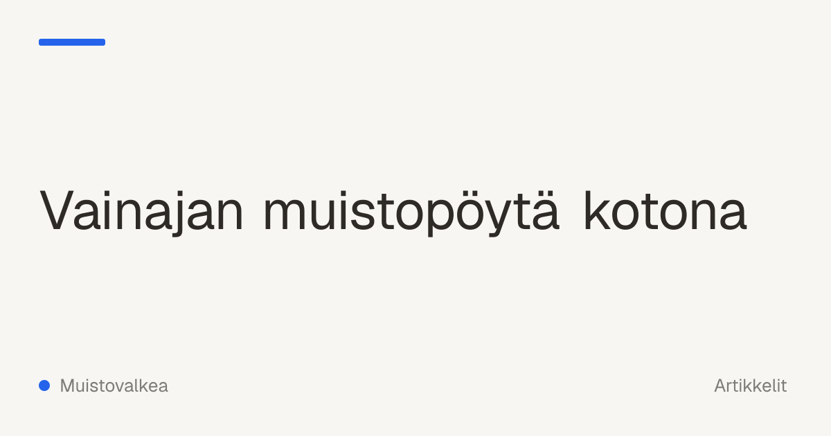 Vainajan muistopöytä kotona